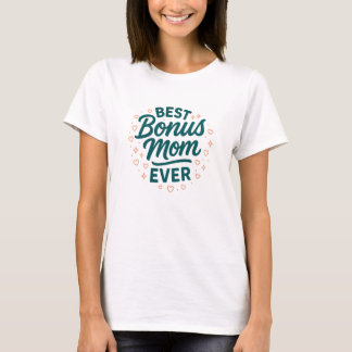 Best Bonus Mom Teal Heart Script T-Shirt