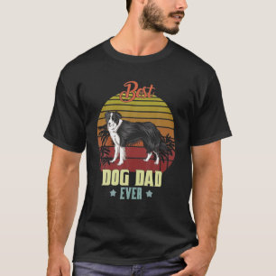 Best Border Collie Dad Ever Daddy Gifts Dog Lover T-Shirt