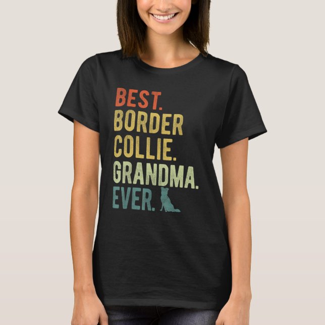 Best Border Collie Grandma Ever Dog  Mother s Day T-Shirt (Front)
