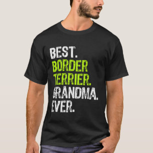 Best Border Terrier Grandma Ever Dog T-Shirt