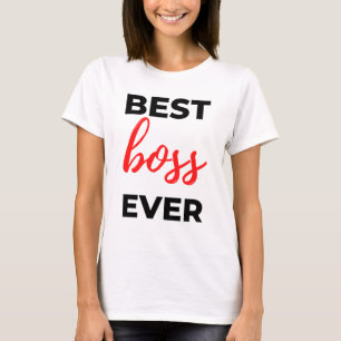 Best Boss Ever 2 T-Shirt