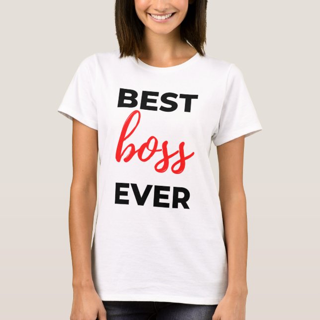 Best Boss Ever 2 T-Shirt (Front)