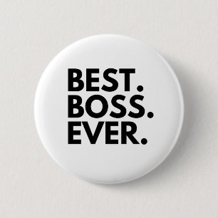 BEST BOSS EVER 6 CM ROUND BADGE