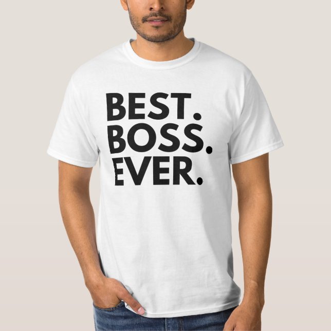 Best Boss Ever T-Shirt (Front)