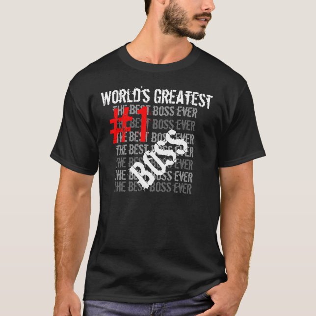 Best Boss Ever World's Greatest Boss  #1 Boss T-Shirt (Front)