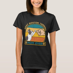 Best Boston Terrier Dog Mum T-Shirt