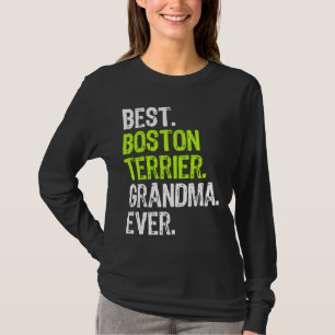 Best Boston Terrier Grandma Ever Dog T-Shirt