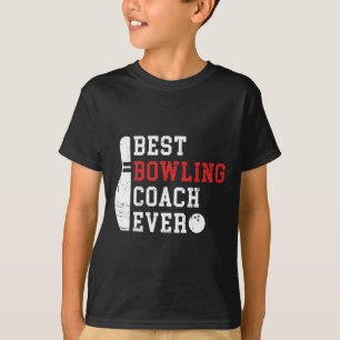 Best Bowling Coach Ever Bowler Coach Bowling Playe T-Shirt