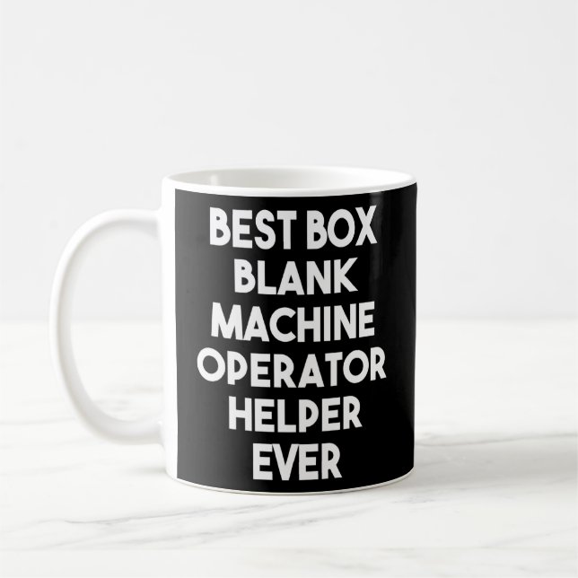 Best Box Blank Machine Operator Helper Ever    Coffee Mug (Left)