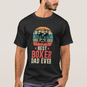 Best Boxer Dad Ever Dad of A Boxer Father T-Shirt