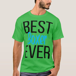 Best Boxer Ever 1 T-Shirt