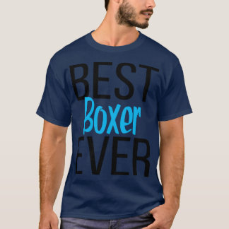 Best Boxer Ever 1 T-Shirt
