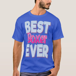 Best Boxer Ever 5 T-Shirt