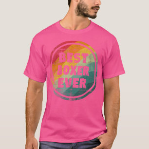 Best Boxer Ever Funny Boxer T-Shirt