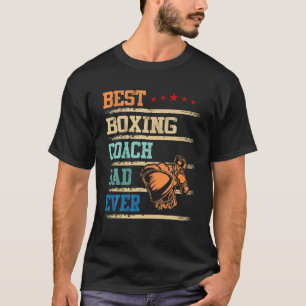 Best Boxing Coach Dad Ever Father's Day Gift For D T-Shirt