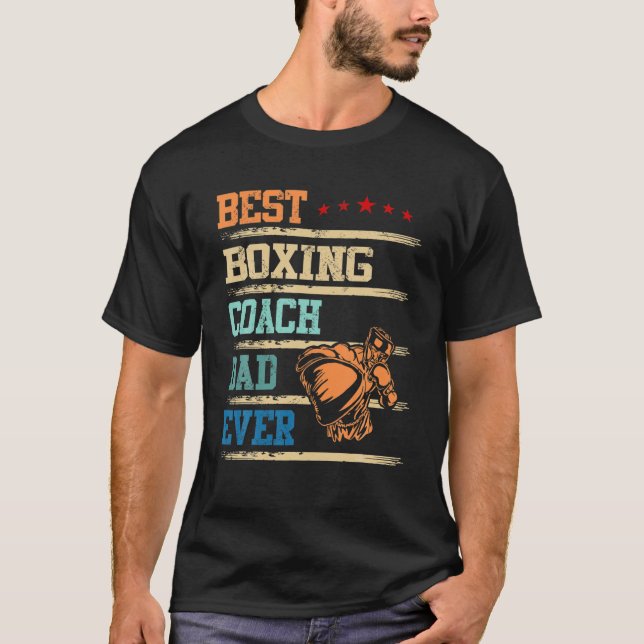 Best Boxing Coach Dad Ever Father's Day Gift For D T-Shirt (Front)