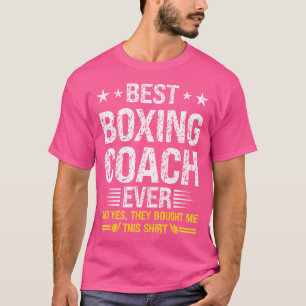 Best Boxing Coach Ever Funny Boxing Coach Humour B T-Shirt