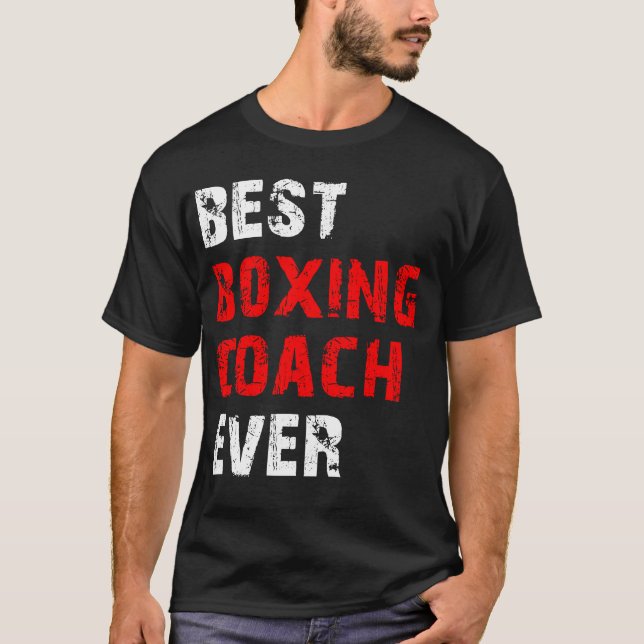 best boxing coach ever T-Shirt (Front)
