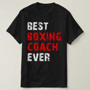 best boxing coach ever T-Shirt