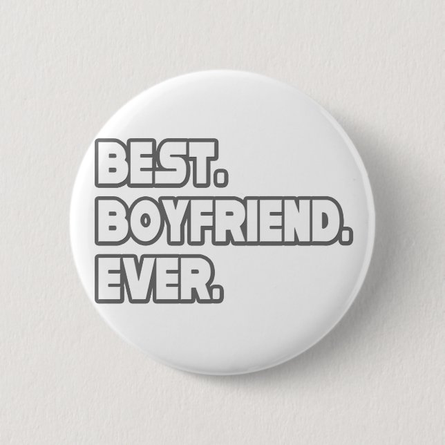 Best Boyfriend Ever 6 Cm Round Badge (Front)