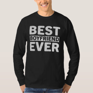 Best Boyfriend Ever  Valentines Day Boyfriend T-Shirt