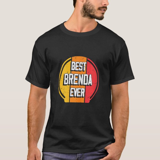 Best Brenda Ever  Funny Brenda Name T-Shirt (Front)