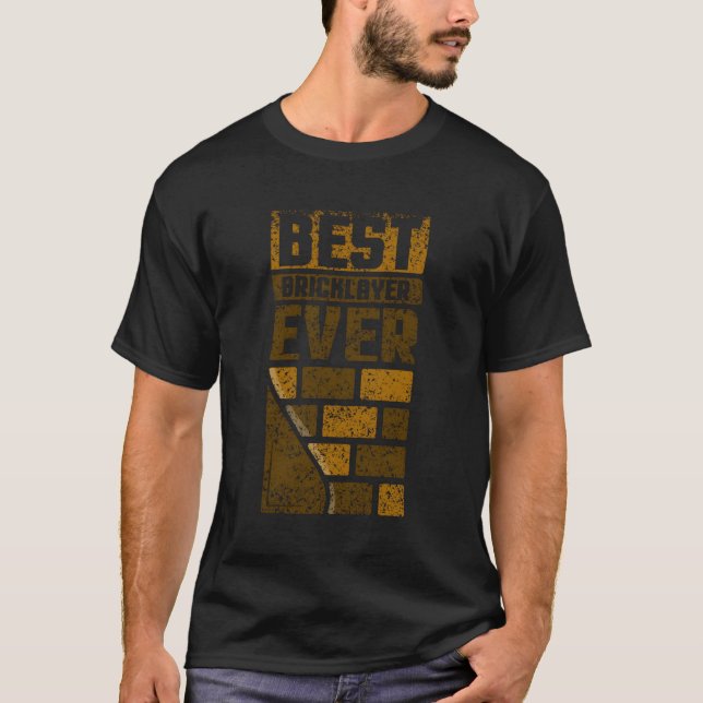 Best Bricklayer Ever Mason Brick Bricklaying T-Shirt (Front)