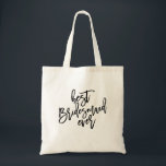 BEST BRIDESMAID EVER wedding day tote<br><div class="desc"></div>