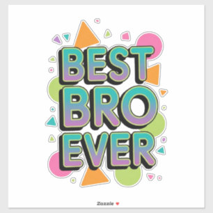 Best Bro Ever