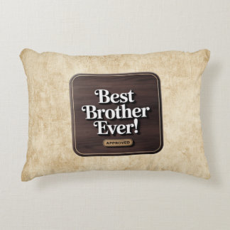 Best Brother Ever, Approved Text Design Decorative Cushion