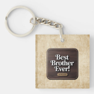 Best Brother Ever, Approved Text Design Key Ring