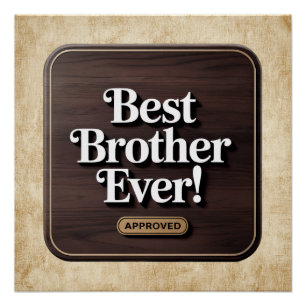 Best Brother Ever, Approved Text Design Poster