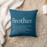 Best Brother Ever Definition Fun Modern Blue Cushion<br><div class="desc">Perfect for your special brother (big or small) to create a unique gift. A perfect way to show him how amazing he is every day. Designed by Thisisnotme©</div>