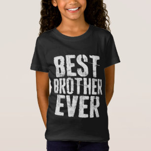 Best Brother Ever Father's Day Gift T-Shirt