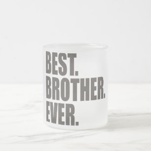 Best. Brother. Ever. Frosted Glass Coffee Mug