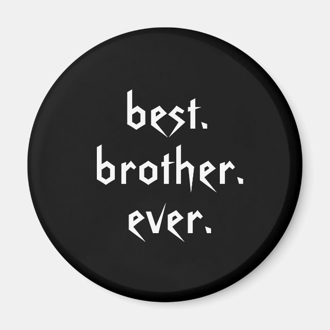 Best Brother Ever Magnet in Black (Front)