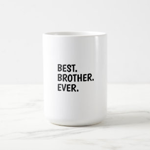 Best Brother Ever Shirt, Siblings Funny Gift Coffee Mug