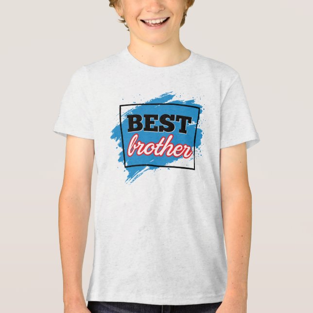 BEST brother  Tri-Blend Shirt (Front)