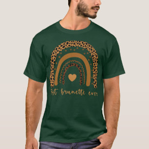 Best brunette ever funny for women with boho rainb T-Shirt
