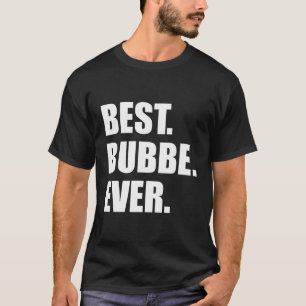 Best Bubbe Ever Yiddish Jewish Grandmother T-Shirt