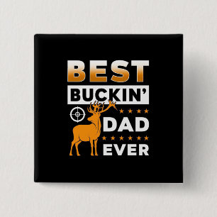 Best Buckin Dad Ever 15 Cm Square Badge