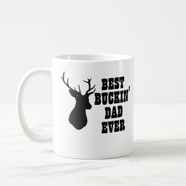 Best Buckin Dad Ever Deer Coffee Mug (Left)