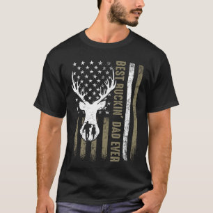 Best Buckin Dad Ever Deer Hunting Fathers Day Amer T-Shirt