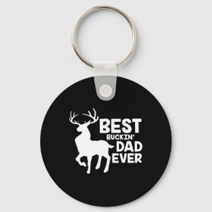 Best Buckin Dad Ever Shirt Deer Hunting Bucking Fa Key Ring