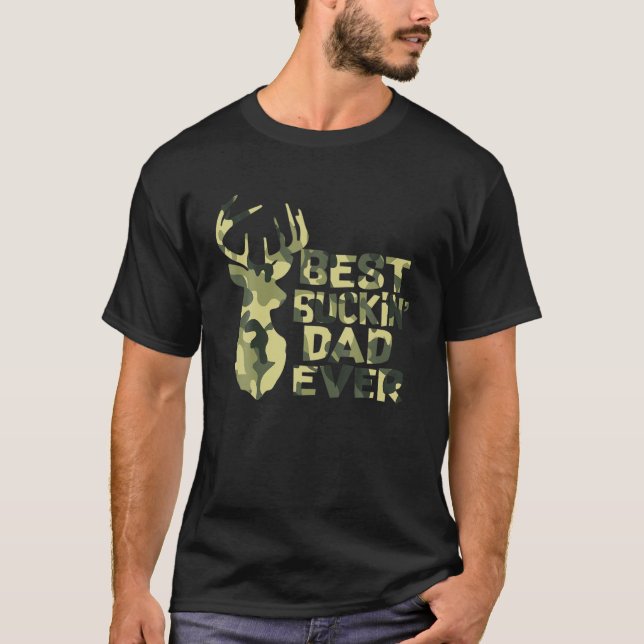 Best Buckin' Dad Ever T-Shirt (Front)