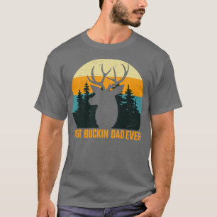 Best Buckin Dad Ever TShirt Deer Hunters Fathers D