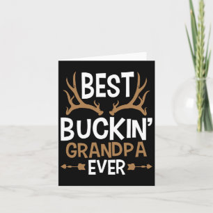 Best Buckin Grandpa Ever - Deer Hunting Granddad Card