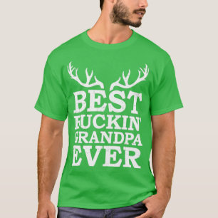 Best buckin grandpa ever hunting T-Shirt
