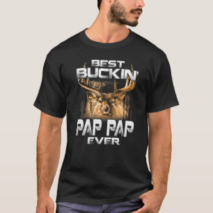 Best Buckin Pap Pap Ever Deer Hunting Bucking Fath T-Shirt
