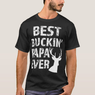 Best Buckin' Papa Ever Fun deer hunting T-Shirt